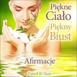 Piekne cialo, Piekny biust - afirmacje