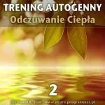 Trening Autogenny Schultza 2 - Odczuwanie Ciepła