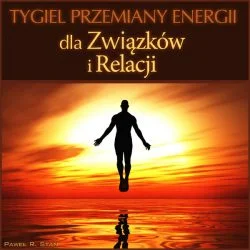 Tygiel Przemiany Energii dla Związków i Relacji - medytacja prowadzona