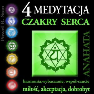 Medytacja czakry Serca - Anahata - medytacja mp3