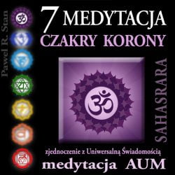 Medytacja 7 czakry - Medytacja AUM - SAHASRARA