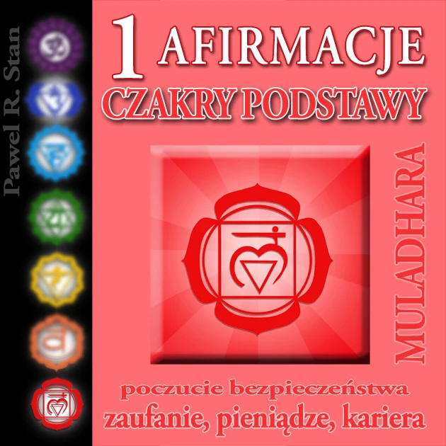 Afirmacje czakry podstawy, afirmacje mp3, czakra muladhara