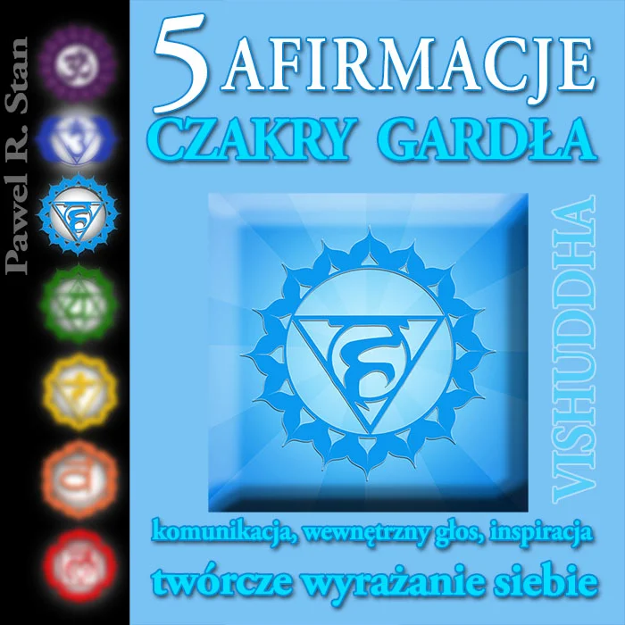 Afirmacje mp3 Czakry Gardła - 5 Czakra - VISHUDDHA