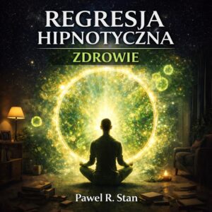 Regresja Hipnotyczna: Zdrowie
