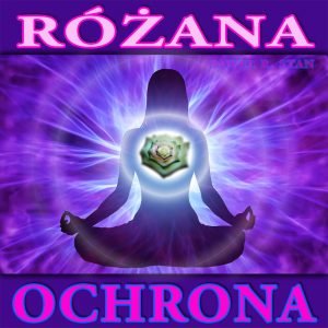 RÓŻANA OCHRONA ENERGETYCZNA