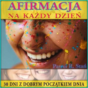 Poranna afirmacja na każdy dzień