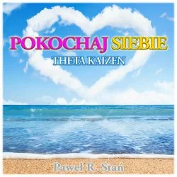 Pokochaj Siebie THETA KAIZEN