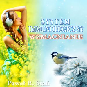 Układ Immunologiczny – Wzmacnianie odporności
