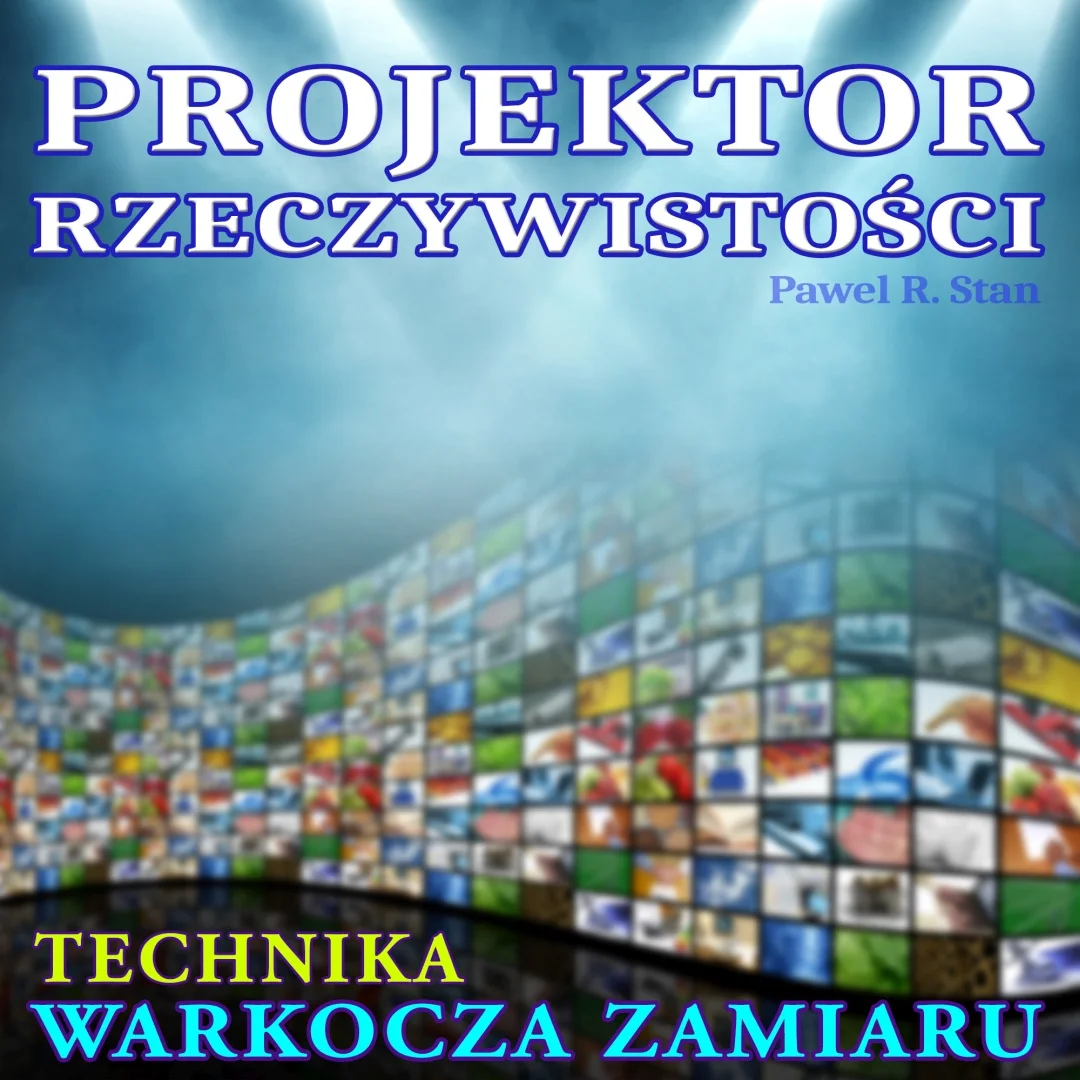 Projektor Rzeczywistości: technika warkocza zamiaru (technika Tafti)