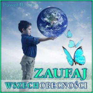 Podróż medytacyjna Zaufaj WSZECHOBECNOŚCI, podróż medytacyjna