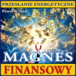 Magnes Finansowy - Przesłanie Energetyczne
