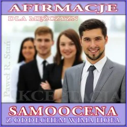 Wysoka SAmoocena dla Mężczyzn: afirmacje z oddechem Wima Hofa