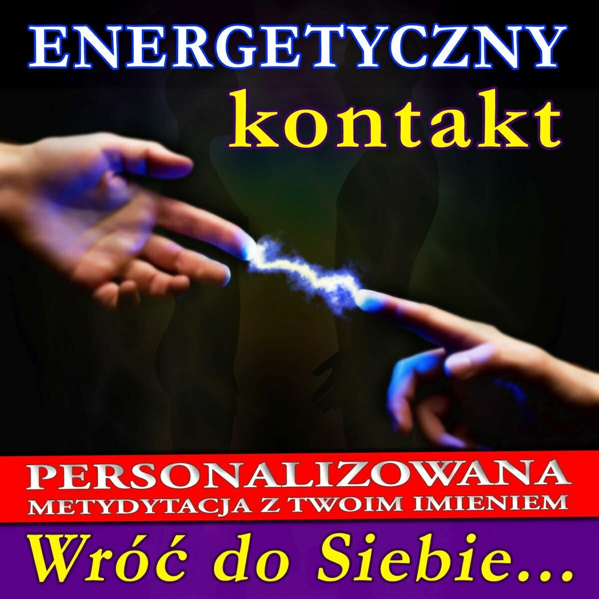 Energetyczny Kontakt, medytacja personalizowana