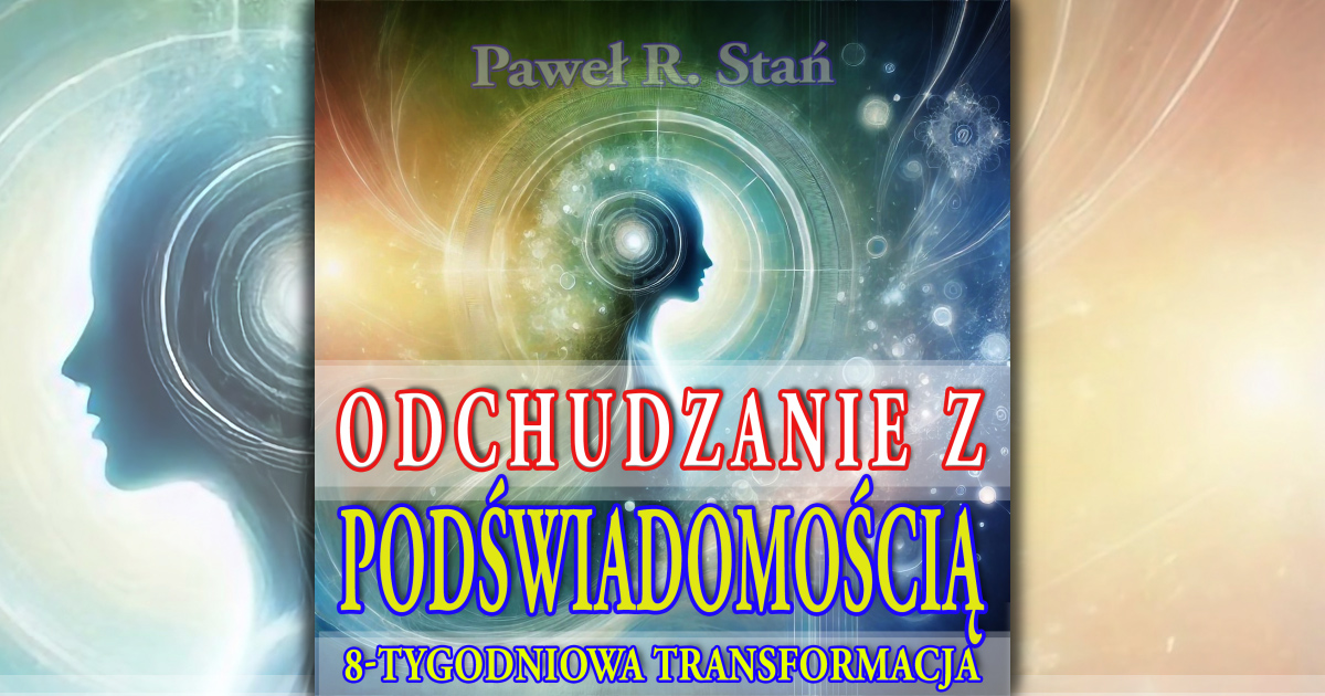 Odchudzanie z Podświadomością - Transformacja