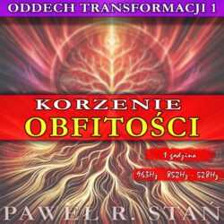 Korzenie Obfitości - Godzinna Sesja Oddechowa - Oddech Transformacji 1