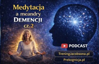Medytacja a Demencja, podcast, częstotliwość gamma 40 Hz