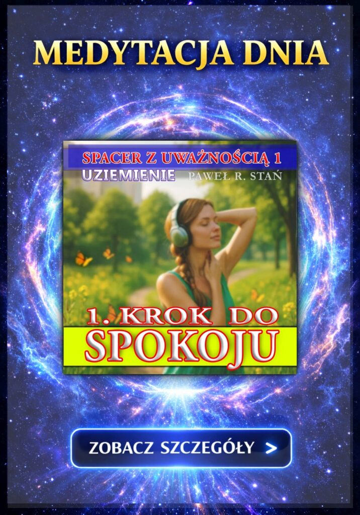 Medytacja Dnia: Spacer z uważnością - Uziemienie