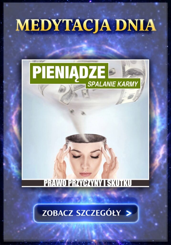 Medytacja Dnia: Spalanie Karmy - Pieniądze