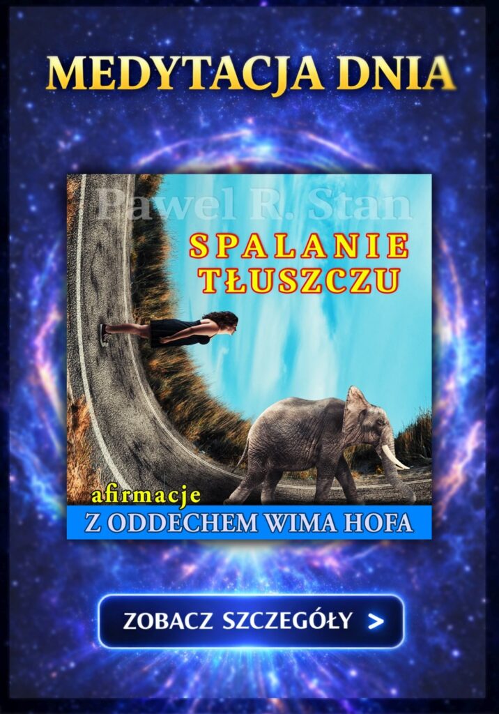 Medytacja Dnia: sesja Spalanie Tłuszczu z oddechem Wima Hofa