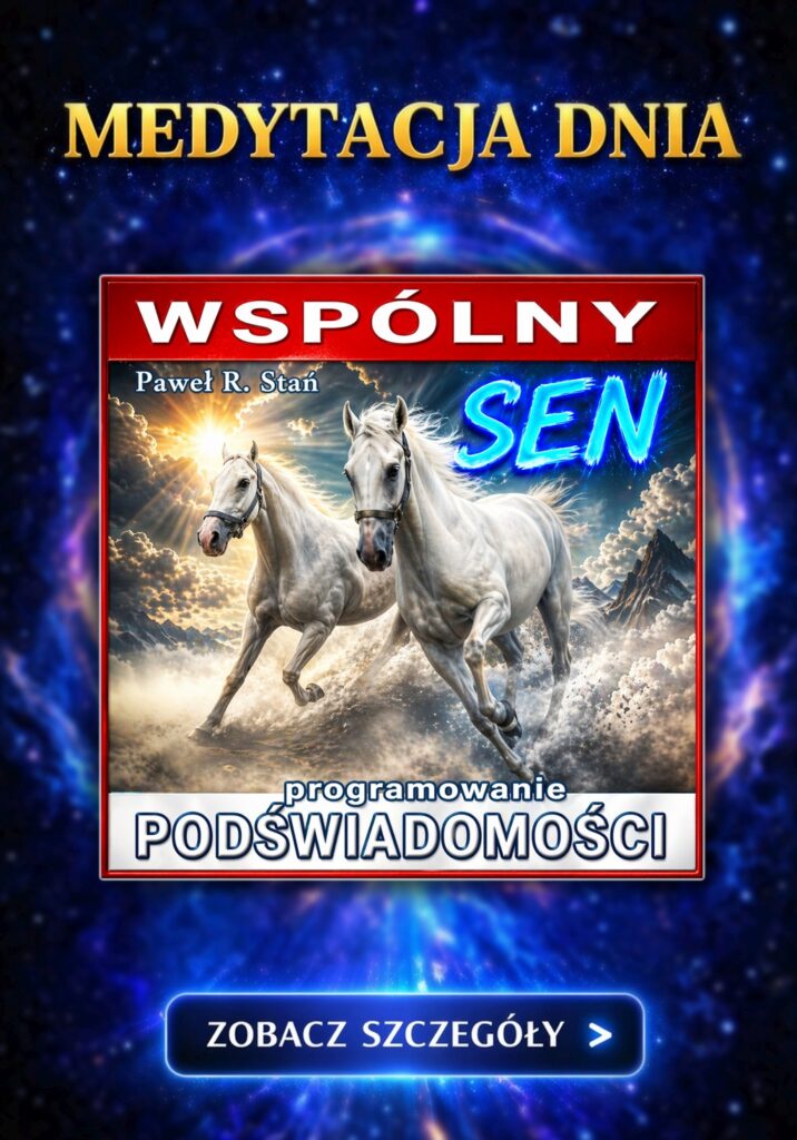Medytacja Dnia: Wspólny Sen - Programowanie Podświadomości