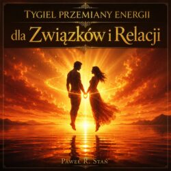 Tygiel Przemiany Energii dla Miłości 2026