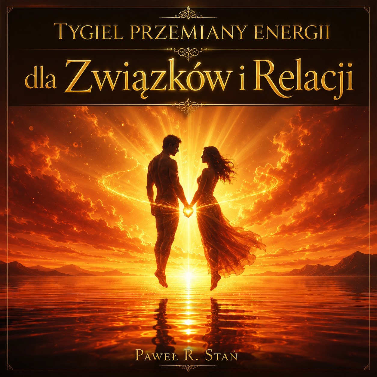 Tygiel Przemiany Energii dla Miłości 2026