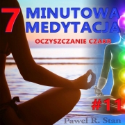 Oczyszczanie czakr – 7-MINUTOWA MEDYTACJA #11