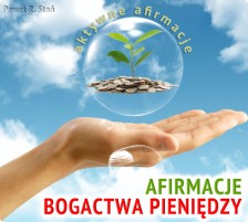 Afirmacje Pieniędzy i BOGACTWA