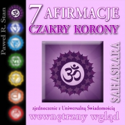 Afirmacje Czakry Korony (Sahasrara, 7 Czakra)