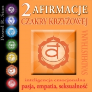 Afirmacje Czakry Krzyżowej, Sakralnej (Svadhisthana, 2 czakra)