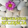 Generator SZCZĘŚCIA dla Pracy i Pieniędzy – medytacja prowadzona przyciągająca Szczęście