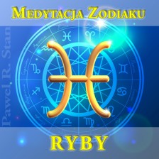 RYBY – Medytacja Zodiaku (medytacja prowadzona)
