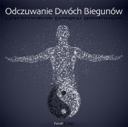 Dwupunkt 3 – Odczuwanie Dwóch Biegunów (medytacja kierowana)