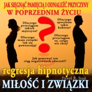 Regresja hipnotyczna dla Związków i Miłości (medytacja prowadzona)