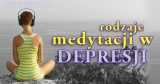 Depresja i medytacja: rodzaje medytacji w leczeniu depresji