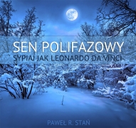 Sen Polifazowy – Sypiaj jak Leonardo da Vinci