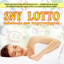 Sny Lotto. Inkubacja – sny wygrywających