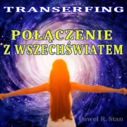 Transerfing Wizualizacja: Połączenie z Wszechświatem