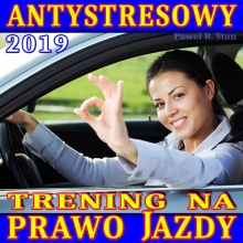 Trening Antystresowy na Prawo Jazdy 2019 – eL System – ANTYSTRES (wydanie 2)