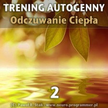 Trening Autogenny 2 – Odczuwanie Ciepła