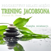 Trening Jacobsona – progresywna relaksacja mięśni