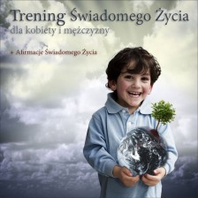 Trening Świadomego Życia (świadomość w życiu)